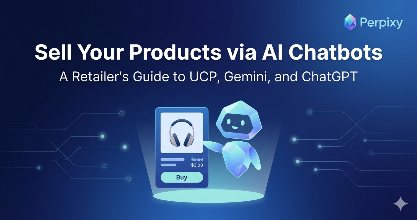 Selling Products via AI Chatbots - A Guide to UCP, Gemini, and ChatGPT
